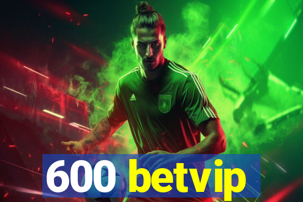 600 betvip